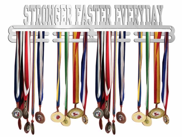 Stronger Faster Everyday Medal Hanger